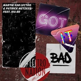 MARTIN VAN LECTRO & PATRICK METZKER FEAT. IVA RII - GOT IT BAD